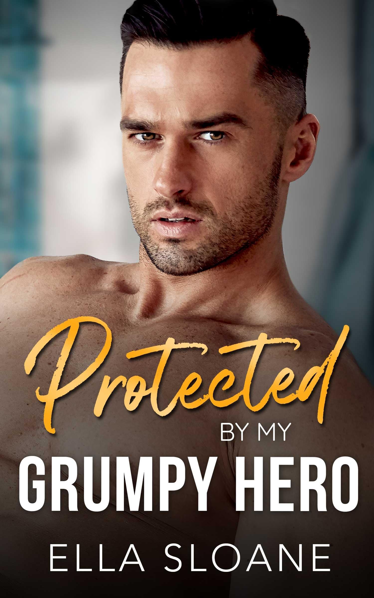 Protected By My Grumpy Hero: An Off Limits Age Gap Romance (Breaking The Rules) Cover